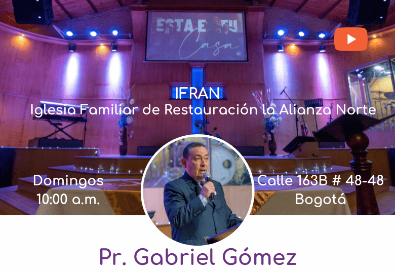 Predicaciones por el Pastor Gabriel Gómez Iglesia Familiar de Restauración IFRAN